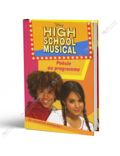 Disney HIGH SCHOOL MUSICAL - Poésie au programme - La Bibliothèque Rose