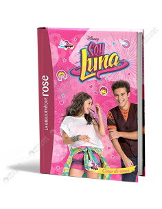 Disney Soy Luna 05 - Coup de Coeur - La Bibliothèque Rose - hachette