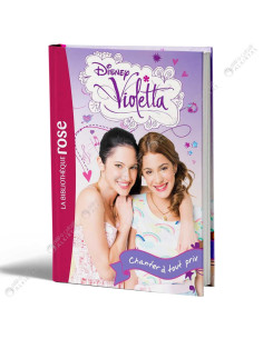Disney Violetta 03 Chanter à Tout Prix - La Bibliothèque Rose - Hachette