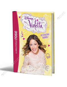 Disney Violetta 17 Destination Madrid - La Bibliothèque Rose - Hachette