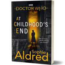 Doctor Who : At Childhood's End - Sophie Aldred