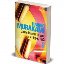 Ecoute le Chant du Vent, suivi de Flipper, 1973 - Haruki Murakami