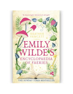 Emily Wilde's Encyclopaedia Of Faeries - Heather Fawcett