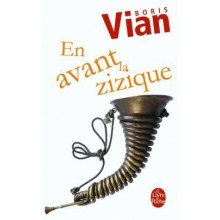 EN AVANT LA ZIZIQUE - BORIS VIAN