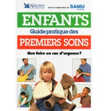 ENFANTS GUIDE PRATIQUE DES PREMIERS SOINS