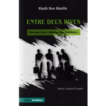 Entre Deux Rives - Itinéraire d'un "historien des frontières" - Riadh Ben Khalifa