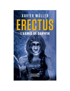 Erectus Tome 2 L'armée de Darwin - Xavier Müller