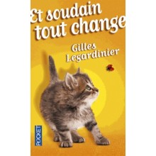 Et Soudain Tout Change - Gilles Legardinier