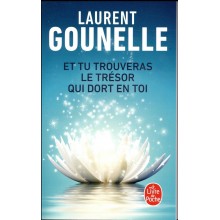 ET TU TROUVERAS LE TRESORS QUI DORT EN TOI - GOUNELLE
