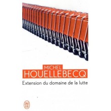 EXTENSION DU DOMAINE DE LA LUTTE - HOUELLEBECQ