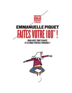 Faites votre 180° ! - Emmanuelle Piquet
