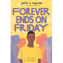 Forever Ends on Friday - Justin A. Reynolds
