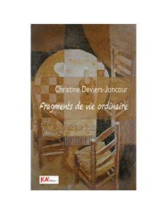 Fragments de vie ordinaire - Christine Deviers-Joncour