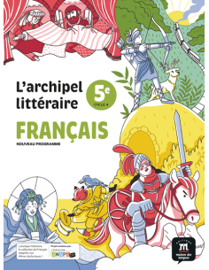 Français 5e – L’Archipel littéraire – Manuel élève