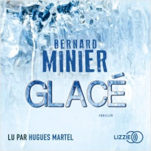 Glacé - Bernard minier