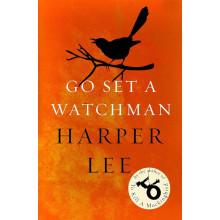 Go Set a Watchman - Harper Lee