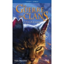 GUERRE DES CLANS -A FEU ET A SANG- (ERIN HUNTER)