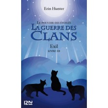 GUERRE DES CLANS -EXIL- (ERIN HUNTER)