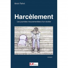 Harcèlement – Les Journées Mouvementées d’un Ecolier - Amir Fehri