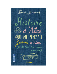 Histoire d'Alice qui ne pensait jamais à rien- Francis Dannemark