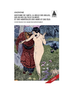 Histoire de 'Arûs, la Belle des belles, des ruses qu'elle ourdit et des
