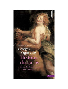 Histoire du corps - Georges Vigarello