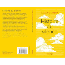 Histoire du silence : de la Renaissance à nos jours - Alain Corbin