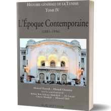 Histoire Générale de la Tunisie, Tome 4 : L'Epoque Contemporaine