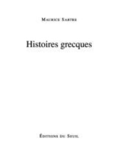 Histoires grecques - Maurice Sartre