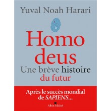HOMO DEUS- UNE BREVE HISTOIRE DU FUTUR - YVA NOAH HARARI
