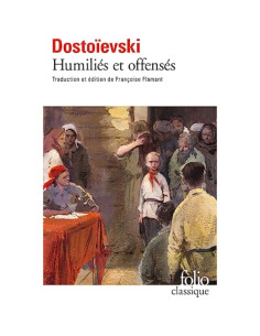 Humiliés et offensés - Fédor Dostoïevski
