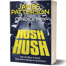 Hush Hush (Harriet Blue Book 4) - James Patterson and Candice Fox