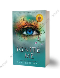Ignite Me - Tahereh Mafi