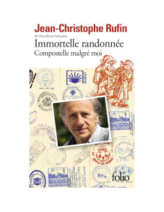 Immortelle randonnée - Jean-Christophe Rufin