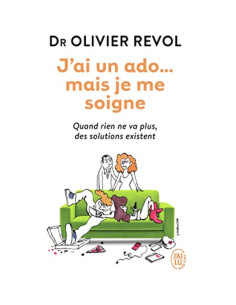 J'ai un ado... mais je me soigne - Olivier Revol