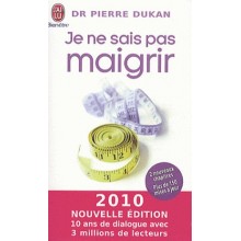 JE NE SAIS PAS MAIGRIR - DUKAN