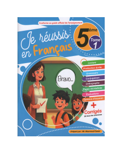 Je Réussis en Français - Tome 1 - 5ème Année de base