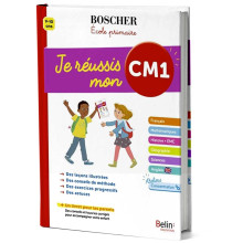 Je Réussis Mon CM1 - Boscher Ecole Primaire - Belin Education