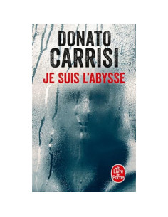Je suis l'abysse - Donato Carrisi