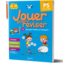 JOUER POUR REVISER - De la Petite à la Moyenne Section (3-4 ans) - Cahier de Vacances 2022