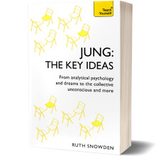 Jung : The Key Ideas - From analytical psychology and dreams to the collective unconscious and more - Ruth Snowden