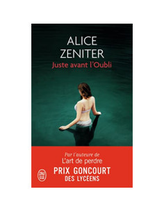 Juste avant l'oubli - Alice Zeniter