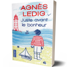 Juste Avant Le Bonheur - Agnès Ledig