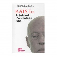 Kais- 1er président d'un bateau ivre