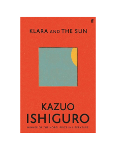 Klara and the Sun - kazuo Ishiguro