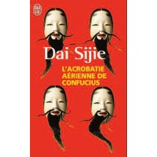 L'ACROBATIE AERIENNE DE CONFUCIUS - DAI SIJIE