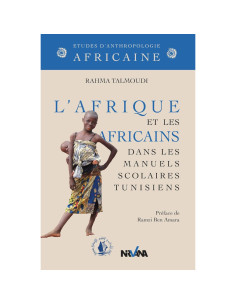 L'Afrique et les Africains dans les manuels scolaires tunisiens - Rahma Talmoudi