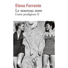 L'AMIE PRODIGIEUSE 2 LE NOUVEAU NOM