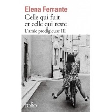 L'AMIE PRODIGIEUSE 3 CELLE QUI FUIT ET CELLE QUI RESTE