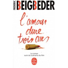 L'AMOUR DURE TROIS ANS - BEIGBEDER